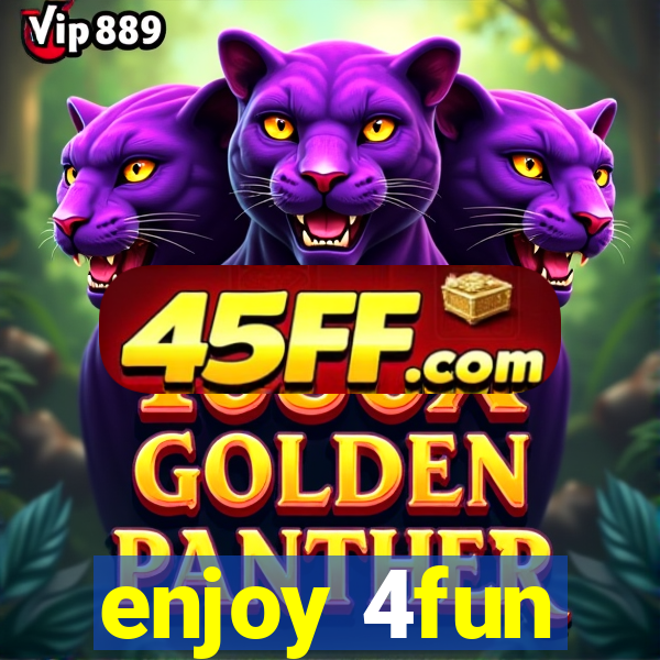 enjoy 4fun